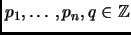 $ p_1,\ldots,p_n,q\in\mathbb{Z}$