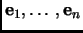 $ {\mathbf{e}}_1,\ldots,{\mathbf{e}}_n$