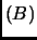 $ (B)$