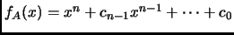$ f_A(x)=x^n+c_{n-1}x^{n-1}+\cdots+c_0$