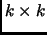 $ k\times k$