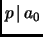 $ p{\,\mid\,}a_0$