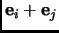 $ {\mathbf{e}}_i+{\mathbf{e}}_j$