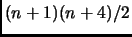 $ (n+1)(n+4)/2$
