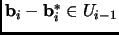 $ {\mathbf{b}}_i-{\mathbf{b}}_i^*\in U_{i-1}$