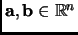 $ {\mathbf{a}},{\mathbf{b}}\in {\mathbb{R}}^n$