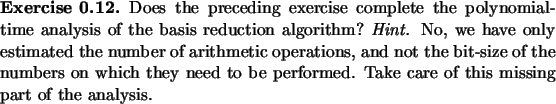 \begin{exercise}
% latex2html id marker 1175Does the preceding exercise comple...
... to be performed. Take care of this
missing part of the analysis.
\end{exercise}