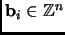 $ {\mathbf{b}}_i \in {\mathbb{Z}}^n$