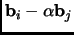 $ {\mathbf{b}}_i-\alpha{\mathbf{b}}_j$