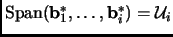 $ {\mathrm{Span}({\mathbf{b}}_1^*, \dots, {\mathbf{b}}_i^*)}= \mathcal{U}_i$