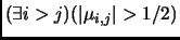 % latex2html id marker 2195
$ (\exists i>j)(\vert\mu_{i,j}\vert>1/2)$
