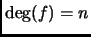 % latex2html id marker 1305
$ \deg(f)=n$