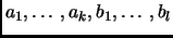 $ a_1,\ldots,a_k, b_1,\ldots,b_l$
