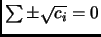 $ \sum\pm\sqrt{c_i}=0$