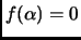 $ f(\alpha)=0$