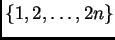 $ \{1,2,\dots,2n\}$