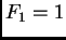 $ F_1=1$