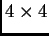 $ 4\times 4$