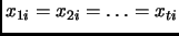 $ x_{1i}=x_{2i}=\ldots=x_{ti}$