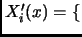 $ X_i'(x) = \{$