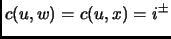 $ c(u,w)=c(u,x)=i^{\pm}$