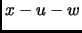 $ x-u-w$
