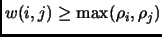 $ w(i,j) \ge \max(\rho_i, \rho_j)$