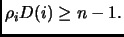 $\displaystyle \rho_i D(i) \ge n-1.
$