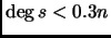 % latex2html id marker 2188
$ \deg s<0.3n$