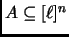 $ A\subseteq [\ell]^n$