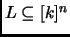 $ L\subseteq [k]^n$