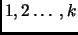 $ 1,2\ldots,k$